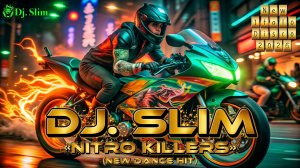 Dj. Slim - Nitro Killers.🎵New Dance HiT // NEW ITALO DISCO 2026🎵