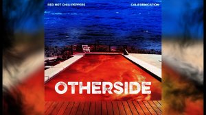 Red Hot Chili Peppers - Otherside