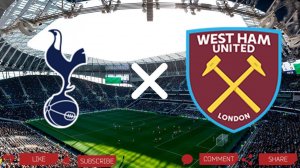 Тоттенхэм - Вест Хэм