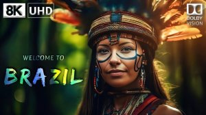Бразилия 🇧🇷 8K Video Ultra HD 60FPS Dolby Vision | Brazil 8K HDR | 8K TV