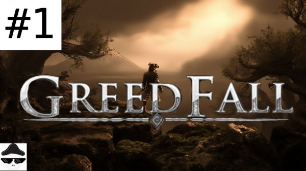 Бессмысленные квесты и кривая боевка GreedFall #1