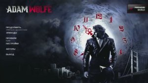 Adam Wolfe , ознакомительный кусочек геймплея игры)
