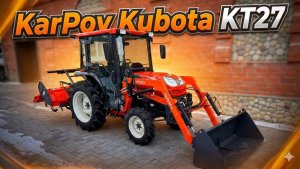 Японский мини-трактор Kubota KT27 с кабиной и фронтальным погрузчиком / KarPov Group / В наличии✅