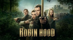Робин Гуд (2025) — 1 сезон 7 серия | Robin Hood