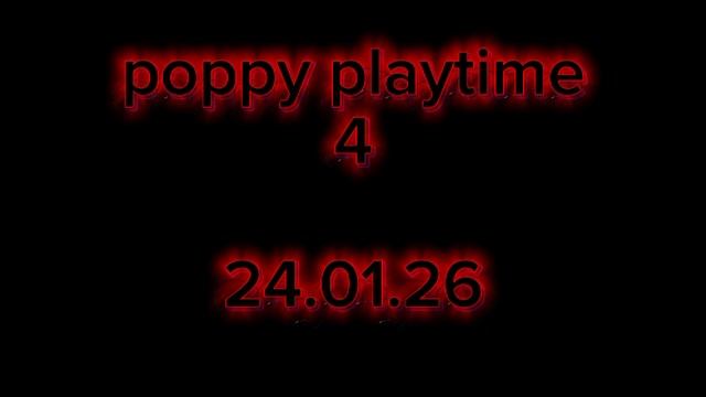 Дата прохождения Poppy Playtime 4