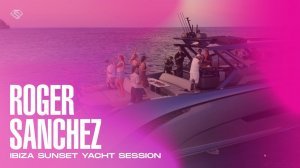Roger Sanchez - Live @ ibiza Sunset Yacht Session [09.11.2025]