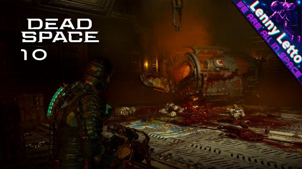 Dead Space Remake | Прохождение с русской озвучкой. Часть 10