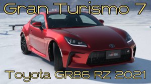 Gran Turismo 7: Toyota GR86 RZ 2021 – Баланс Скорости и Управляемости! 🚗🔥