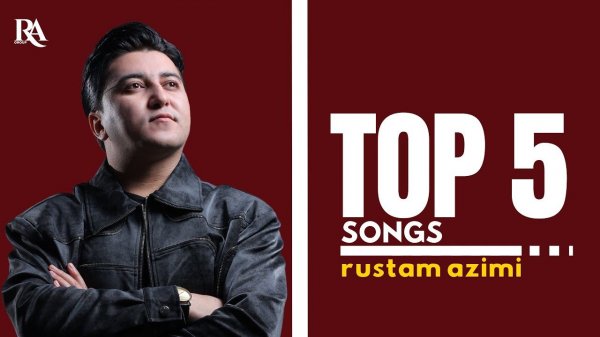 Rustam Azimi Top 5 love song