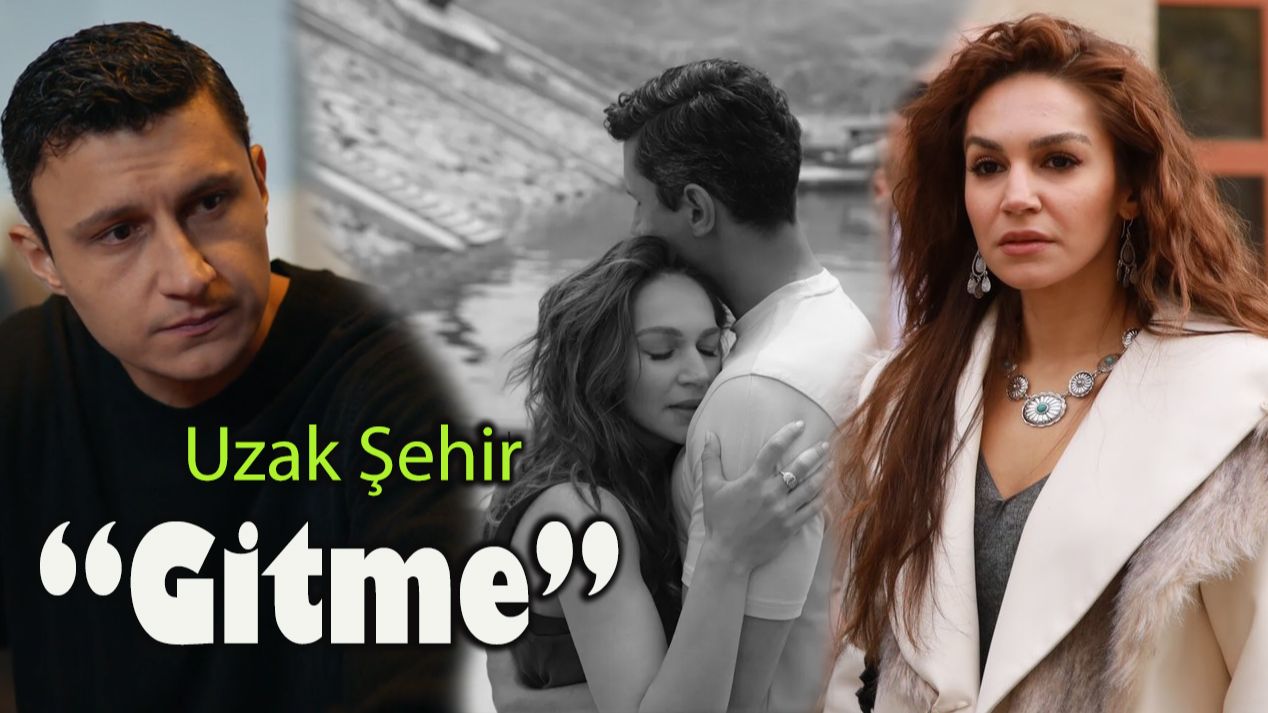 Перевод песни "gitme" из сериала "Далёкий город" смотреть онлайн