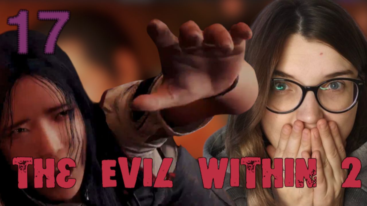 ОТЧАЯННЫЙ ПСИХОЛОГ /17/ The Evil Within 2