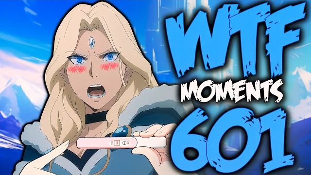 Dota 2 WTF Moments 601