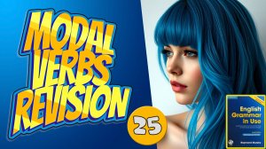 Тренажёр по "синему" Мёрфи/Модальные глаголы#25