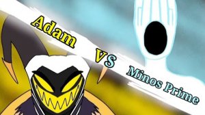 Adam VS Minos Prime