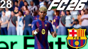 FC 26 КАРЬЕРА ЗА БАРСЕЛОНУ #28 - АТЛЕТИКО ДАЁТ БОЙ В ПОЛУФИНАЛЕ КУБКА ИСПАНИИ и СЕНСАЦИЯ В ЛА ЛИГЕ!