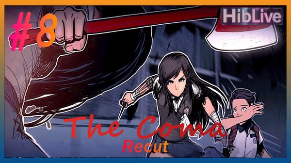 The Coma Recut Прохождение #8 AVO (ru озвучка)