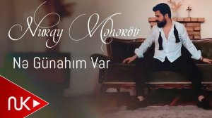 Nuray Meherov - Ne Gunahim Var