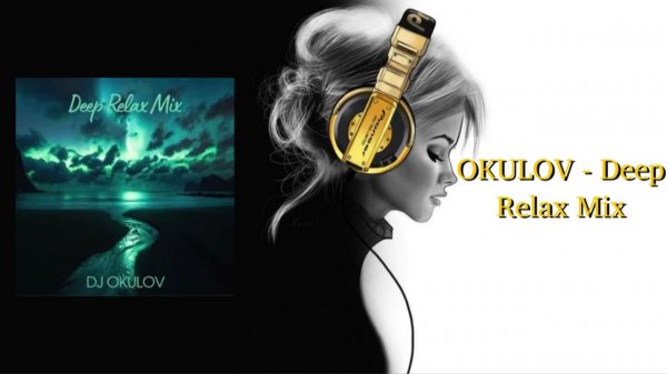 OKULOV - Deep Relax Mix