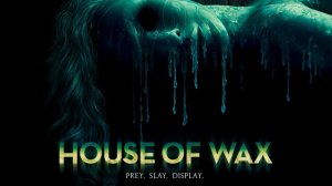Дом восковых фигур (2005) / House of Wax