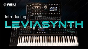ASM Leviasynth Introducing