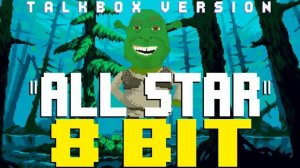 All Star Talkbox Version feat TBox 8 Bit Tribute to Smash Mouth - 8 Bit Universe