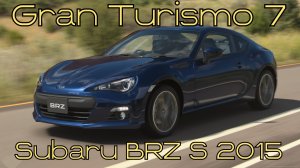 Gran Turismo 7: Subaru BRZ S 2015 – Легкость и Проворство в Каждом Круге! 🚗🔥