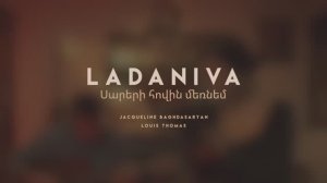 🇦🇲 🇫🇷 LADANIVA / ԼադաՆիվա / Ладанива - Սարերի հովին մեռնեմ  - Sareri hovin mernem  2019 🎵❤️🌹