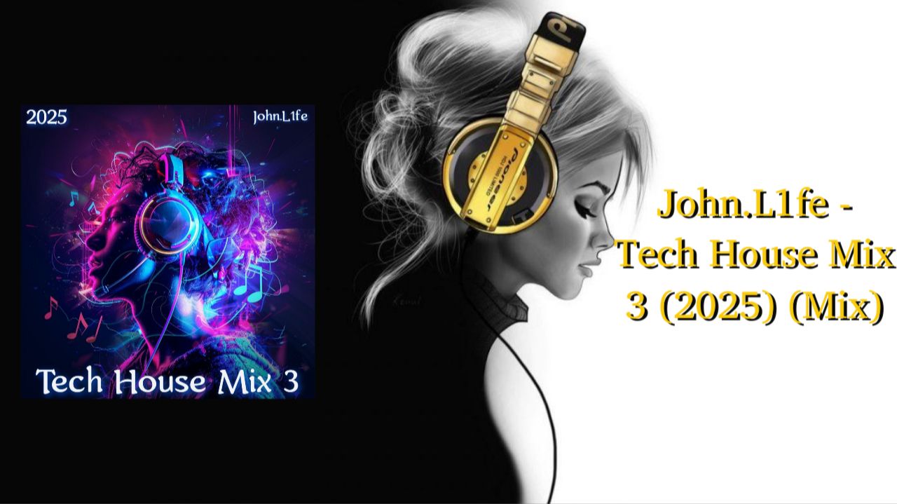 John.L1fe - Tech House Mix 3 (2025) (Mix)