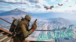 Легенда ТОП Рейдер это Я Арк Райдерс ARC Raiders pvp sw_Loon SILVERWOLF