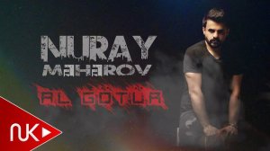 Nuray Meherov - Al Gotur