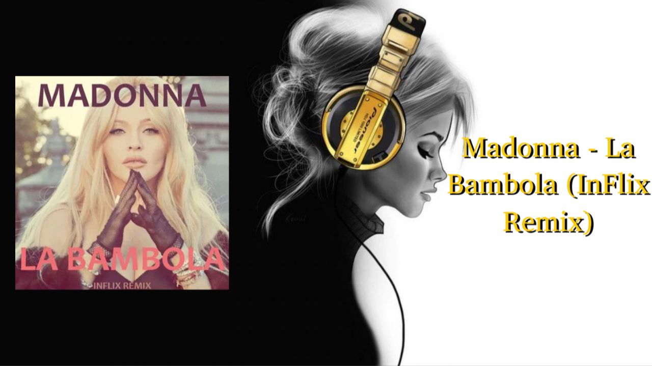 Madonna - La Bambola (InFlix Remix)