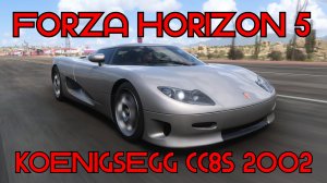 Forza Horizon 5: Koenigsegg CC8S 2002 – Гиперкар со Скандинавским Акцентом! 🚗🔥