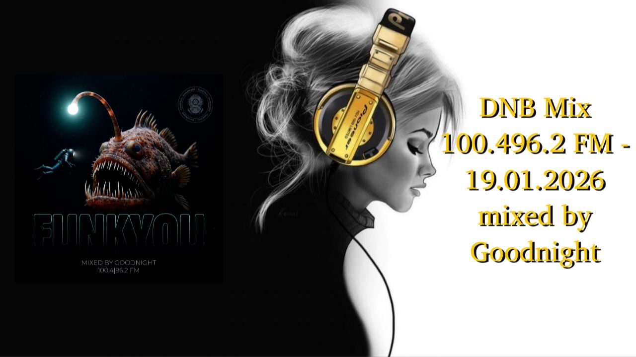 DNB Mix 100.496.2 FM - 19.01.2026 Mixed By Goodnight