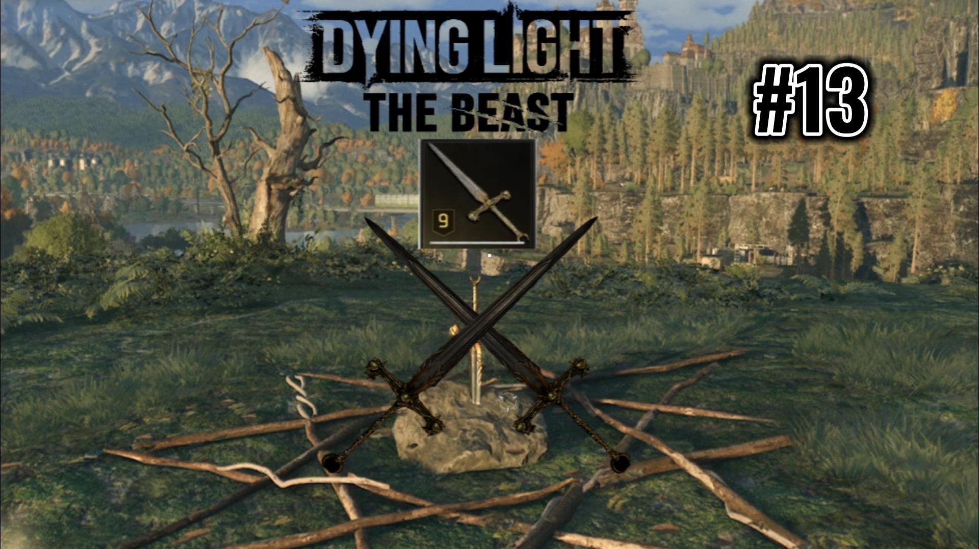 Dying light The Beast #13 Я НАШЕЛ ЕГО, ЭКСКАЛИБУР ТЕПЕРЬ МОЙ