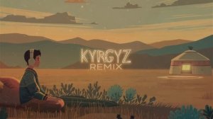 КЫРГЫЗ ХИТ ЫРЛАРЫНЫН REMIX ЖЫЙНАГЫ