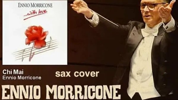 Ennio Marricone - Chi Mai ( sax cover)