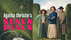 Сериал Тайна семи циферблатов – 1 сезон 1 серия / Agatha Christie's Seven Dials