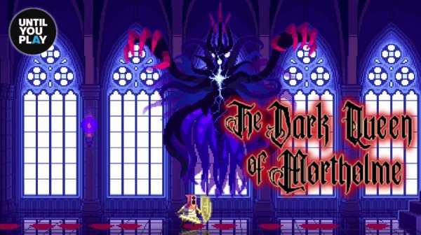 Прохождение The Dark Queen of Mortholme - Играем за босса из игр | UntilYouPlay
