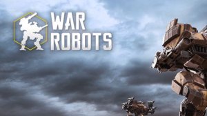 War Robots Вечерний стрим!