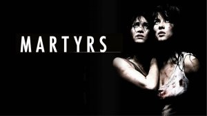 Мученицы (2008) ○ Martyrs