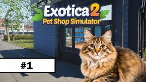 Exotica 2: Pet Shop Simulator ➤ Прохождение без комментариев | #1