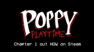Poppy Playtime Chapter 1 - OUT NOW