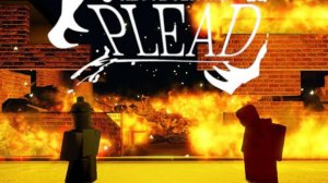 PLEAD animation (анимация ) forsaken