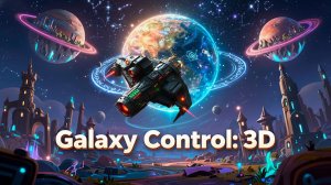 Galaxy Control: 3D Стратегия. 35_1 часть