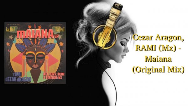 Cezar Aragon, RAMI (Mx) - Maiana (Original Mix)