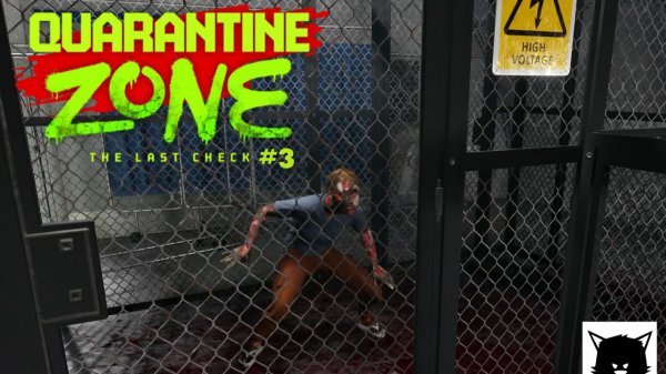 Quarantine Zone The Last Check #3 (Карантинная зона)