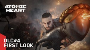 Финальное дополнение для Atomic Heart выйдет этой весной | DLC4 | Тизер