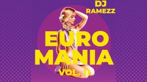 DJ Ramezz - Euro Mania Vol.11 2023