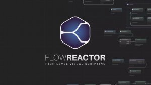 Asset Unity - FlowReactor - High level visual scripting (Высокоуровневый визуальный скриптинг)