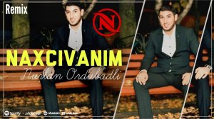 Nurlan Ordubadlı - Naxcıvan ( Нурлан Ордубадлы)